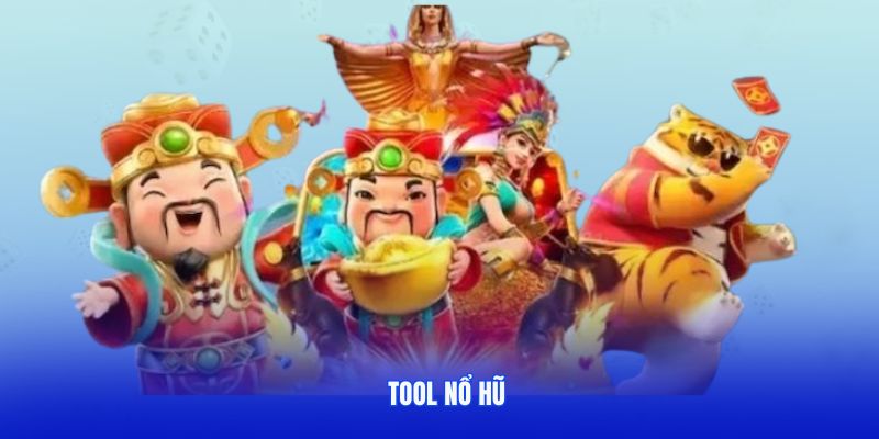 Tool nổ hũ
